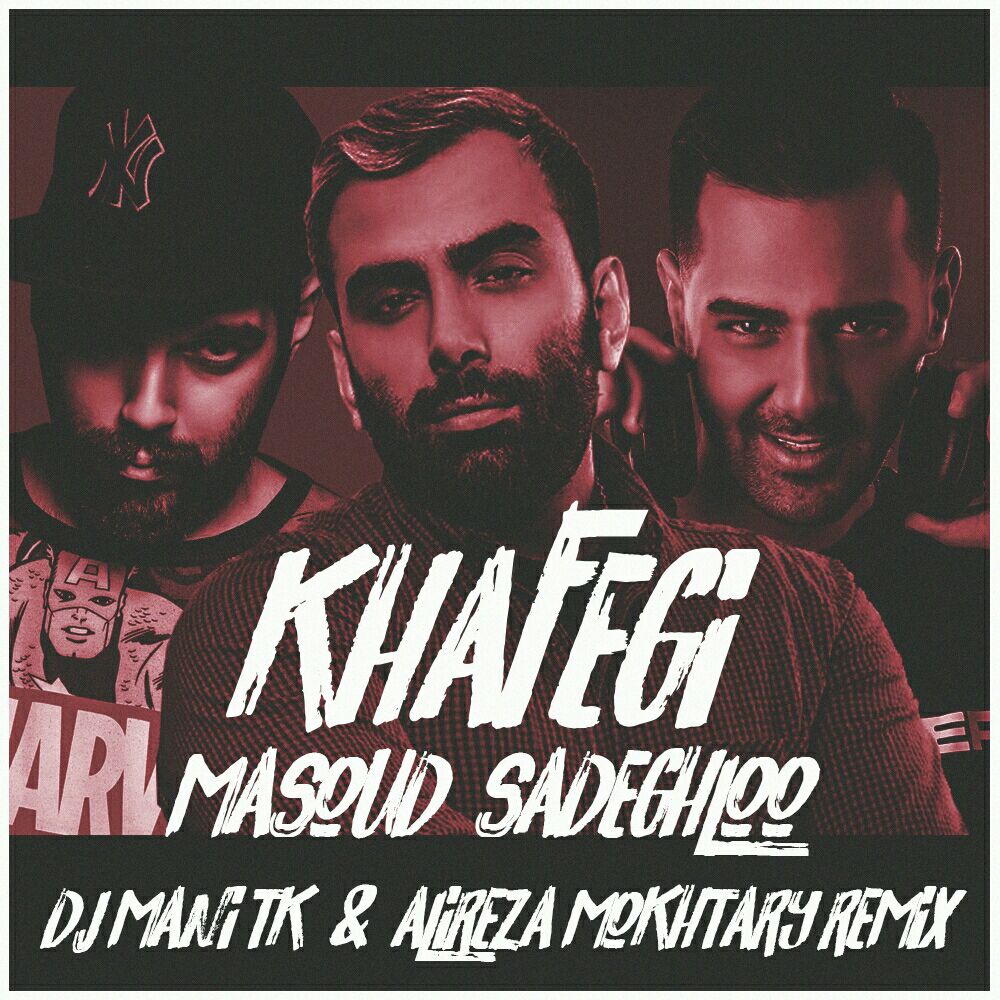 Masoud Sadeghloo - Khafegi (Alireza Mokhtary & DjManiTk Remix)
